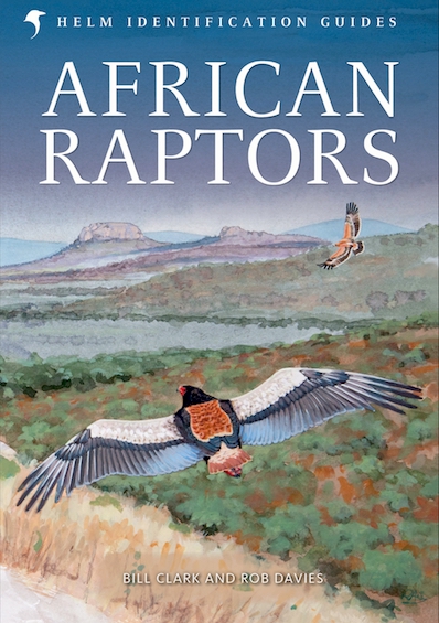 African Raptors, by Wiliam S. Clark & Rob Davies